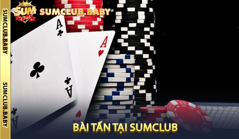 Bài Tấn Tại Sumclub