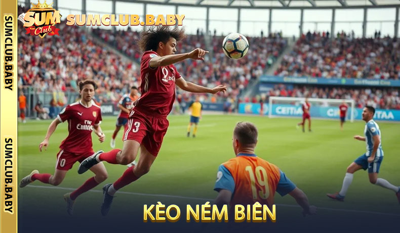 Kèo ném biên tại Sumclub
